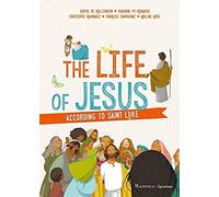 The Life Of Jesus According To Saint Luke
