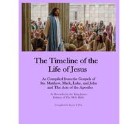 The Life of Jesus (Annotated): As Compiled from the Gospels and Acts of the Apostles