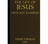 The Life of Jesus Critically Examined (4th ed.)