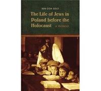 The Life of Jews in Poland before the Holocaust by BenZion Gold BenZion Gold (Auteur)