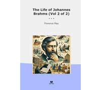 The Life of Johannes Brahms (Vol 2 of 2)