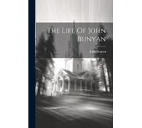 The Life Of John Bunyan