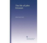 The life of John Ericsson (Volume 2)