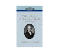 The Life Of John Marshall, Vol. 2