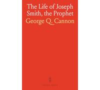 The Life of Joseph Smith, the Prophet
