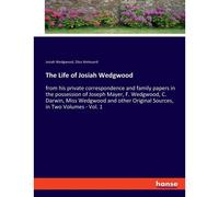 The Life Of Josiah Wedgwood