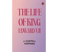 The Life of King Edward VII