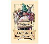 The Life Of King Henry V