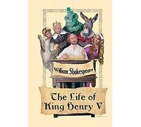 The Life Of King Henry V