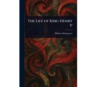 The Life Of King Henry V