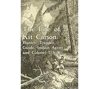 The Life Of Kit Carson
