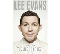 The Life of Lee | Lee Evans Lee Evans (Auteur)