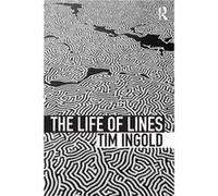 The Life of Lines by Ingold Tim University of Aberdeen UK Paperback Book Tim Ingold, (Auteur)