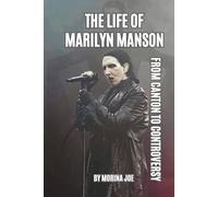THE LIFE OF MARILYN MANSON: FROM CANTON TO CONTROVERSY