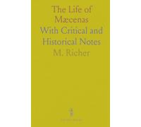 The Life of Mæcenas: With Critical and Historical Notes