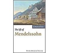 The Life Of Mendelssohn