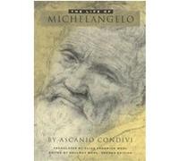 The Life of Michelangelo Ascanio Condivi, Hellmut Wohl (Auteur)