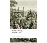 The Life Of Mr Jonathan Wild The Great