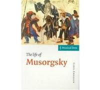 The Life of Musorgsky, Musical Lives Caryl Emerson (Auteur)