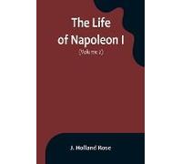 The Life Of Napoleon I (Volume 2)