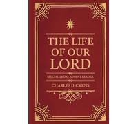 The Life of Our Lord (annotated): Special 24-Day Advent Reader