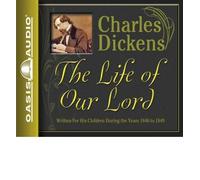 [(The Life of Our Lord: Written for His Children During the Years 1846 to 1849 )] [Author: Charles Dickens] [Nov-2010]
