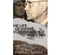 The Life of Pierre Dominique Roustan
