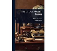 The Life of Robert Burns