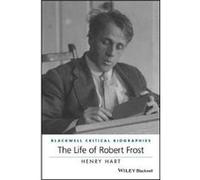 The Life of Robert Frost by Hart Henry College of William and Mary Williamsburg VA Hardcover Book Hart Henry College of William and Mary Williamsburg VA (Auteur)