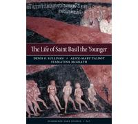 The Life of Saint Basil the Younger: Critical Edition and Annotated Translation of the Moscow Version