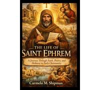 THE LIFE OF SAINT EPHREM