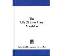 The Life of Saint Mary Magdalen