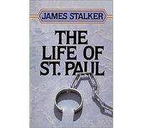 The Life of Saint Paul James A. Stalker (Auteur)