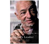 The Life Of Saul Bellow, Volume 2