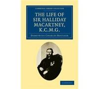 The Life of Sir Halliday Macartney K.C.M.G. - Demetrius Charles Boulger - Cambridge University Press - Livre en Anglais - Paperback Demetrius Charles BoulgerDemetrius Charles Boulger (Auteur)