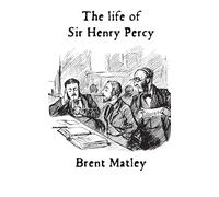 The Life of Sir Henry Percy