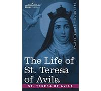 The Life of St. Teresa of Avila