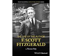 The Life of the Author: F. Scott Fitzgerald