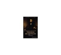 The Life Of The Author: Thomas De Quincey