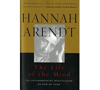 The Life of the Mind (Combined 2 Volumes in 1) (Vols 1&2)