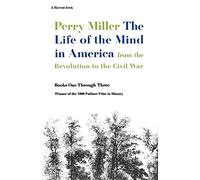 The Life of the Mind in America: From the Revolution to the Civil War