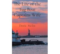 The Life of the Tug Boat Captains Wife