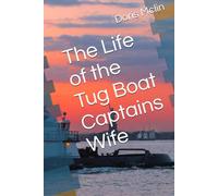 The Life of the Tug Boat Captains Wife