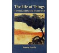 The Life Of Things: Therapy And The Soul Of The World