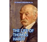 The Life of Thomas Hardy
