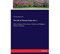 The Life Of Thomas Paine Vol. 1