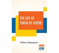 The Life Of Timon Of Athens