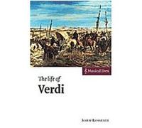 The Life of Verdi, Musical Lives John Rosselli (Auteur)