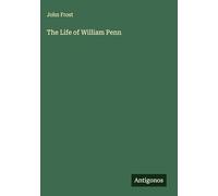 The Life of William Penn