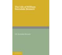The Life Of William Sterndale Bennett